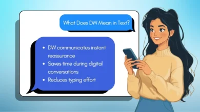 What Does DW Mean in Text? Viral Slang Explained for 2026 Users what does dw mean in text